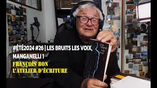 été2024 26  les bruits les voix Manganelli [upl. by Milde]