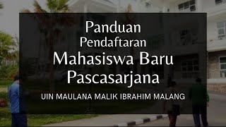 Panduan Pendaftaran Mahasiswa Baru Pascasarjana UIN Malang [upl. by Narol37]