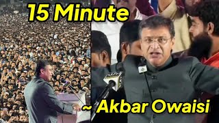 15 Minute Abhi Baakhi Hai  Akbar Owaisi Ne Yogi Aur Modi Ko Kardia Challenge Maharashtra Speech [upl. by Sillad]