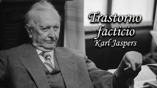 Trastorno facticio Karl Jaspers [upl. by Sellers]