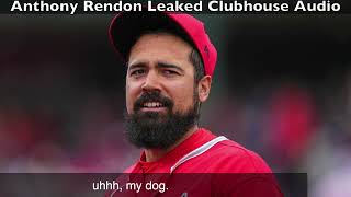 Anthony Rendon Leaked Clubhouse Audio [upl. by Naam]