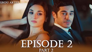 Bambaska Biri Episode 2 Part 2 Explained in Urdu  Hande Ercel  Burak Deniz new Drama  Eng Subs [upl. by Aliab629]