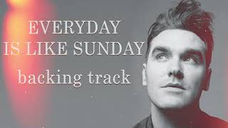 Everyday Is Like Sunday Backing Track [upl. by Eceeryt31]