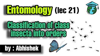 Classification of class insecta into order lec 21 • Go For Agriculture Education icar bhu ibps [upl. by Oinoitna149]