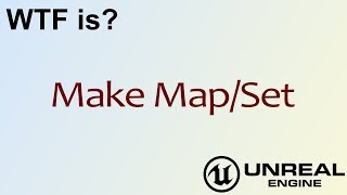 WTF Is Make MapSet in Unreal Engine 4  UE4 [upl. by Einnaej]