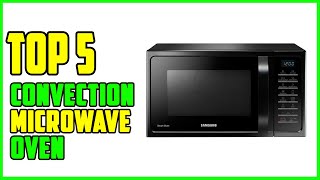 TOP 5 Best Convection Microwave Oven 2023 [upl. by Afra565]