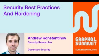 GraphQL Security Best Practices and Hardening  Andrew Konstantinov [upl. by Helbonnas]