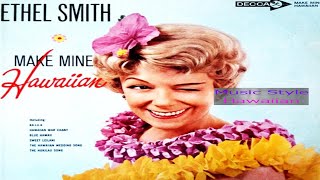 Ethel Smith – “The Hukilau Song” Tr3 “Make Mine Hawaiian” [upl. by Nimajneb303]