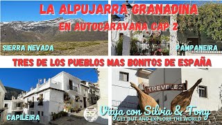 LA ALPUJARRA EN AUTOCARAVANA CAP 2 SIERRA NEVADA Y PAMPANEIRA CAPILEIRA Y TREVELEZ [upl. by Longo18]