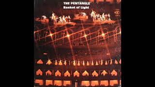 The Pentangle  Basket of LIght [upl. by Farl]