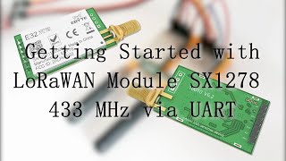 Getting started with LoRa Module SX1278 433 MHz UART [upl. by Granville149]