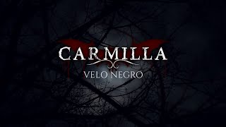 CARMILLA  Velo Negro Oficial Videolyrics [upl. by Alban]