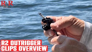 R2 OutriggerDownrigger Clips Overview  RampR Tackle [upl. by Gillan]