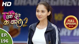 Ek Duje Ke Vaaste 2  Ep 184  Full Episode  11th February 2021 [upl. by Ainessej821]