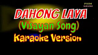 Dahong Laya Karaoke  Visayan Song [upl. by Settle]