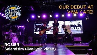 Our VIVA CAFE debut ROSIER  Salamisim live lyric video [upl. by Roer]