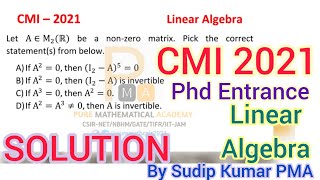 CMI PhD Entrance Mathematics Exam  2021 Solution  Linear Algebra  by Sudip Kumar  by PMA [upl. by Matheny297]