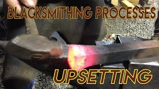 Blacksmithing Processes Upsetting [upl. by Emelin398]