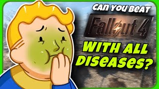 Can You Beat Fallout 4 With All Diseases [upl. by Ynes44]