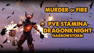 ESO  Murder Of Fire  Stamina Dragonknight PVE Build  Harrowstorm [upl. by Jordans]