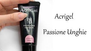 Acrigel Passione unghie prima volta [upl. by Aoket]