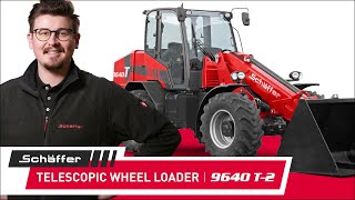 Schäffer Telescopic Wheel Loader 9640 T2 – Walkaround EN [upl. by Tay781]