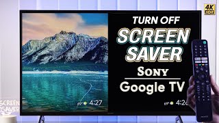 How to Turn Off Screensaver on Sony Google TV Ambient Mode [upl. by Arimak]