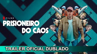 Prisioneiro do Caos 2024 Trailer Oficial Dublado [upl. by Yatnod]