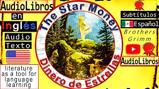 Dinero de Estrellas  The Star Money  Cuentos en Inglés  English Audiobooks  Brothers Grimm [upl. by Martijn]