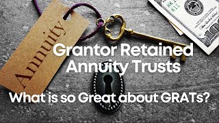 Whats So Great About GRATs Grantor Retained Annuity Trusts [upl. by Melquist]