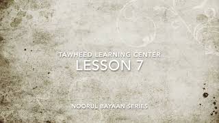 Noorul Bayaan Lesson 7 [upl. by Vilma]