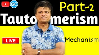 🔴Tautomerism PART2  Complete Mechanism  Isomerism  IITJEE amp NEET EXAM  By Sunil Gaur Sir [upl. by Eninnej]