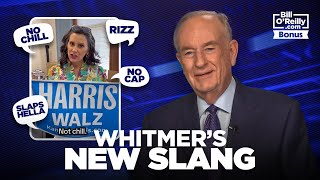 Bill OReilly Hilariously Mocks Gretchen Whitmers Gen Z Lingo for Kamala Harris [upl. by Ahsaetal]