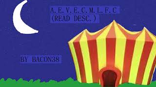 AEVECMLFC  Song by Bacon38 [upl. by Nezah832]