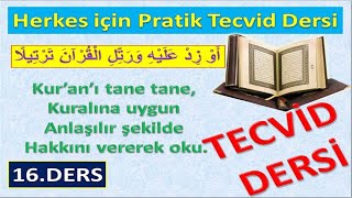 HERKES İÇİN PRATİK TECVİD DERSİ 16 [upl. by Helve]