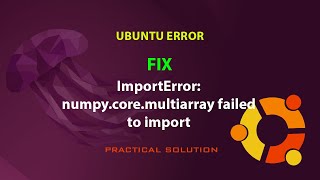 UBUNTU FIX ImportError numpycoremultiarray failed to import [upl. by Stulin]