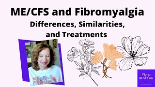 MECFS and Fibromyalgia Differences Similarities and Treatments [upl. by Knowlton]