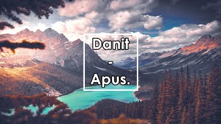 Danit  Apus Lyrics  Letra [upl. by Huai]