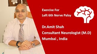 Exercise For Left 6th Nerve Palsy  DrAmit Shah  Consultant Neurologist MD [upl. by Ozkum531]