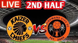 Polokwane City FC vs Kaizer Chiefs 2ND Half Live Match Score 🔴 [upl. by Kristy]