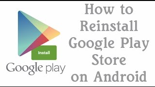 How To Reinstall Google Play Store on Android Devices [upl. by Dalis]