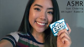 ASMR Gum Chewing Chit Chat ✨ Ear to Ear Whisper [upl. by Htebazie]