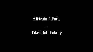 Africain à Paris  Tiken Jah Fakoly [upl. by Anallij340]