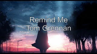 Tom Grennan  Remind Me  Nightcore Lyrics  1 Hour [upl. by Alenoel788]