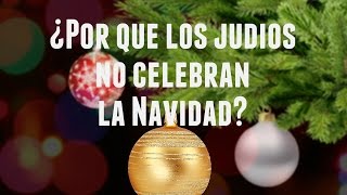 ¿Por qué los judíos no celebran la Navidad [upl. by Pierrepont]