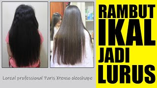 Smoothing Rambut ikal dengan Loreal professionnel paris xtenso oleoshape [upl. by Tra]