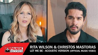 Rita Wilson amp Christos Mastoras  Let Me Be Acoustic Version  Official Music Video [upl. by Chrissie]