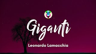 Leonardo Lamacchia  Giganti TestoLyrics [upl. by Aitropal]