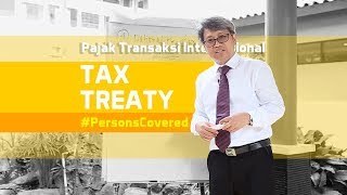 Pajak Transaksi Internasional – Tax Treaty PersonsCovered [upl. by Notlem]