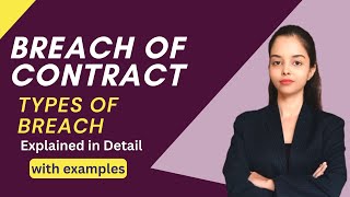 Breach of Contract in Indian Contract Act 1872  Types of Breach of Contract [upl. by Wasson]